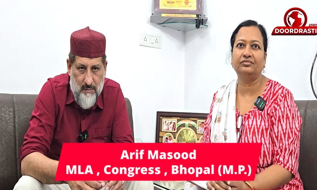 Arif Masood MLA , Congress , Bhopal (M.P.)