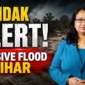 Gandak Alert: Massive Flood Threat in Bihar | नेपाल से आया सैलाब